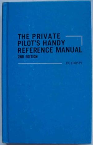 The Private Pilot's Handy Reference Manual