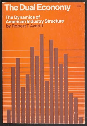 Seller image for The Dual Economy: The Dynamics of American Industry Structure for sale by Between the Covers-Rare Books, Inc. ABAA