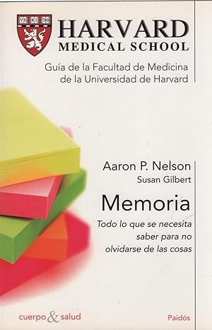 Seller image for MEMORIA Todo lo que se necesita saber para no olvidarse de las cosas.Gua de la Facultad de Medicina de Harvard. for sale by Librera Hijazo