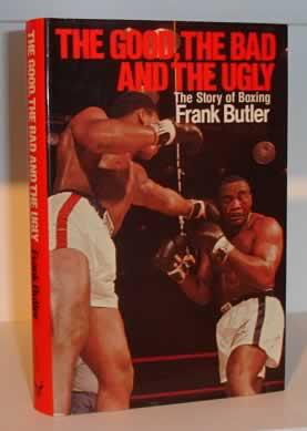 The Good, The Bad and the Ugly: The Story of Boxing
