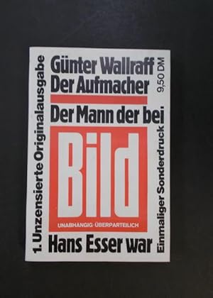 Immagine del venditore per Der Aufmacher - Der Mann der bei Bild Hans Esser war venduto da Antiquariat Strter