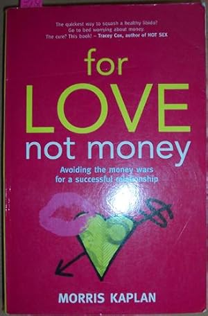 Immagine del venditore per For Love Not Money: Avoiding the Money Wars for a Successful Relationship venduto da Reading Habit