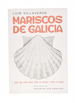 Seller image for MARISCOS DE GALICIA. CMOSO SON, CMO VIVEN, CMO SE PESCAN Y CMO SE COMEN for sale by Librera Monogatari