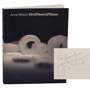 Bild des Verkufers fr Anne Wilson: Wind/Rewind/Weave (Signed First Edition) zum Verkauf von Jeff Hirsch Books, ABAA