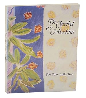 Seller image for Dr. Claribel & Miss Etta: The Cone Collection of The Baltimore Museum of Art for sale by Jeff Hirsch Books, ABAA