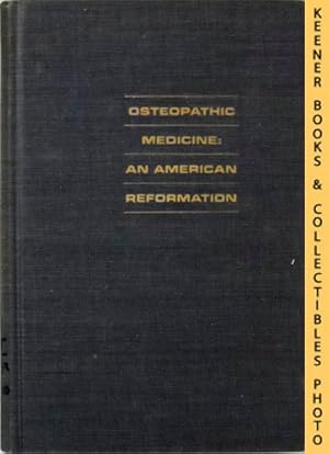 Osteopathic Medicine : An American Reformation