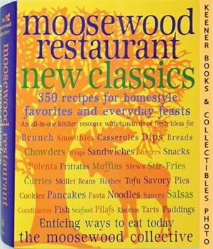 Seller image for Moosewood Restaurant New Classics : 350 Recipes For Homestyle Favorites And Everyday Feasts for sale by Keener Books (Member IOBA)