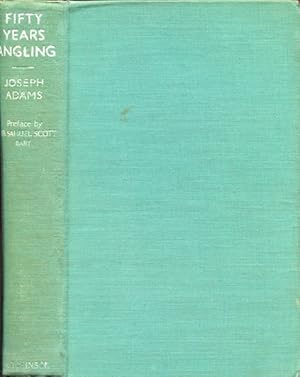 Fifty Years Angling in England, Scotland, the Hebrides, Ireland, Holland; Switzerland and Canada