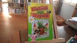 Seller image for Einfach zum Kugeln. Witzig-putzige Figrchen aus Wattekugeln & Draht. for sale by Antiquariat Floeder