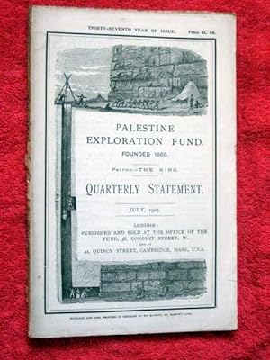 Immagine del venditore per Palestine Exploration Fund Quarterly Statement JULY 1905. A Society for the Investigation of the Archaeology,Topography,Geology,Physical Geography, of Holy Land. EXCAVATION of GEZER, BEDOUINS, CALLIRRHOE & MACHAERUS, WALLS of JERUSALEM, venduto da Tony Hutchinson