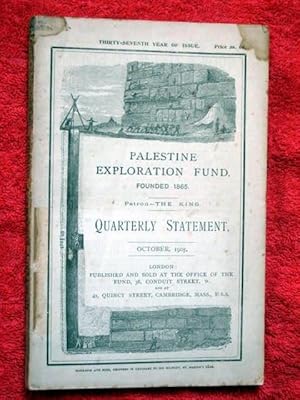 Immagine del venditore per Palestine Exploration Fund Quarterly Statement OCTOBER 1905. A Society for the Investigation of the Archaeology,Topography,Geology,Physical Geography, of Holy Land. EXCAVATION of GEZER, MACHAERUS to ATAROTH, CRAFTSMEN GUILD of TRIBE of JUDAH. venduto da Tony Hutchinson