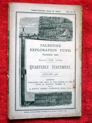 Immagine del venditore per Palestine Exploration Fund Quarterly Statement JANUARY 1906. A Society for the Investigation of the Archaeology,Topography,Geology,Physical Geography, of Holy Land. CHARLES WILLIAM WILSON (obit), GEZER & MEGIDDO, EROTIC GRAFFITO, THE ACRA, BEDOUINS venduto da Tony Hutchinson
