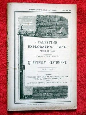 Immagine del venditore per Palestine Exploration Fund Quarterly Statement APRIL 1906. A Society for the Investigation of the Archaeology,Topography,Geology,Physical Geography, of Holy Land. GEZER & TAANACH, W.G.BROWNE'S TRAVELS in 1797. venduto da Tony Hutchinson