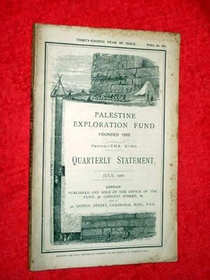 Bild des Verkufers fr Palestine Exploration Fund Quarterly Statement JULY 1906. A Society for the Investigation of the Archaeology,Topography,Geology,Physical Geography, of Holy Land. ANNUAL MEETING, WEIGHTS Found in JERUSALEM, CITIES in The NEGER & TRIBAL BOUNDERIES zum Verkauf von Tony Hutchinson