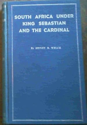 Bild des Verkufers fr South Africa Under King Sebastian and the Cardinal 1557 - 1580 zum Verkauf von Chapter 1