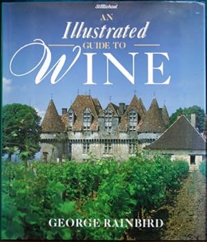 Seller image for Illustrated Guide to Wine, An for sale by Sapience Bookstore