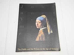 The Public and the Private in the Age of Vermeer