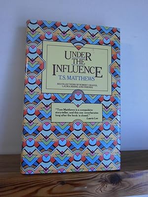 Under the Influence: Recollections of Robert Graves, Laura Riding and Friends