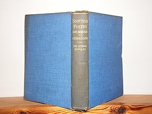 Scottish Poetry: Drummond of Hawthornden to Fergusson. Lectures Delivered in the University of Gl...