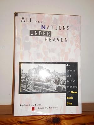 Seller image for All the Nations Under Heaven: An Ethnic and Racial History of New York City for sale by Jim's Old Books