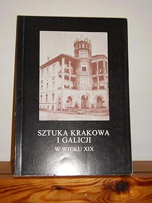 Sztuka Krakowa i Galicji w wieku XIX