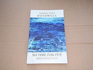 Seller image for No Time for Pity and Other Tales for sale by Jim's Old Books