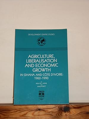 Agriculture Liberalisation and Economic Growth in Ghana and Cote D' Ivoire: 1960-1990