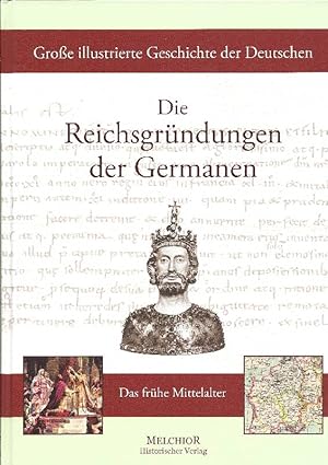 Seller image for Die Reichsgrndungen der Germanen Das frhe Mittelalter for sale by Antiquariat Lcke, Einzelunternehmung