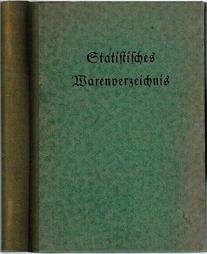 Statistisches Warenverzeichnis mit Liste der Reichsstellen zur Überwachung und Regelung des Waren...