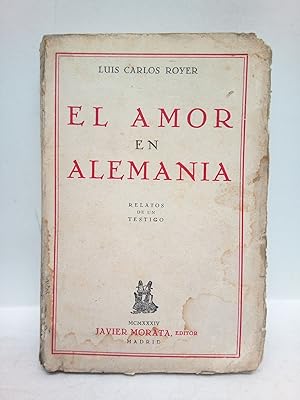 Seller image for El amor en Alemania: Relatos de un testigo for sale by Librera Miguel Miranda