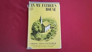 Seller image for IN MY FATHER'S HOUSE for sale by Betty Mittendorf /Tiffany Power BKSLINEN