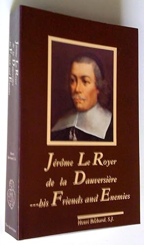 Seller image for Jrme Le Royer de la Dauversiere. His Friends and Enemies (1597-1659) for sale by Claudine Bouvier
