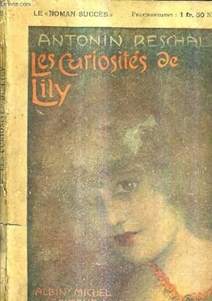 Seller image for LES CURIOSITES DE LILY / COLLECTION LE ROMAN SUCCES. for sale by Le-Livre