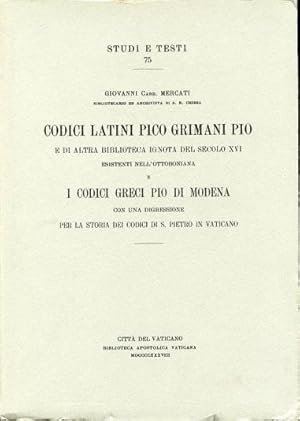 Codici Latini Pico Grimani Pio E Di Altra Biblioteca Ignota Del Secolo XVI E I Codici Greci Pio D...