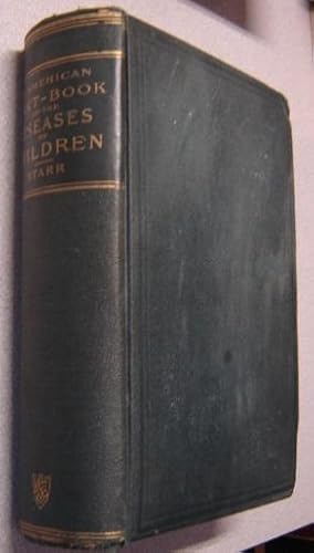 An American Text-book Of The Diseases Of Children; Including Special Chapters On Essential Surgic...