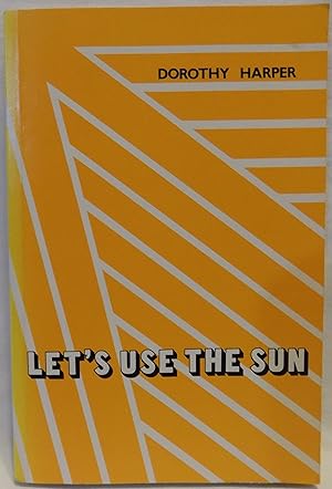 Let's Use the Sun (Canada Science Series)