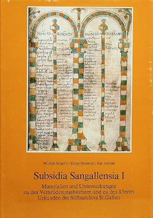 Subsidia Sangallensia I. Materialien und Untersuchungen zu den Verbrüderungsbüchern und zu den äl...