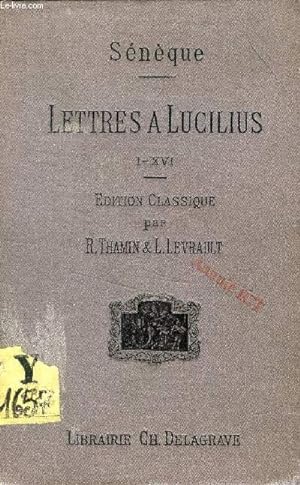 Bild des Verkufers fr LETTRES A LUCILIUS, I-XVI, EDITION CLASSIQUE zum Verkauf von Le-Livre