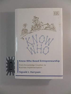 Seller image for Know-Who Based Entrepreneurship : From Knowledge Creation to Business Implementation. for sale by Druckwaren Antiquariat