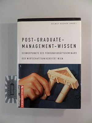 Seller image for Post-graduate-Management-Wissen - Schwerpunkte des Fhrungskrfteseminars an der Wirtschaftsuniversitt Wien. for sale by Druckwaren Antiquariat