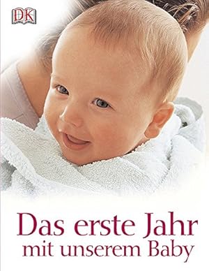 Das erste Jahr mit unserem Baby