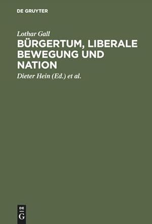 Seller image for Brgertum, liberale Bewegung und Nation : Ausgewhlte Aufstze for sale by AHA-BUCH GmbH