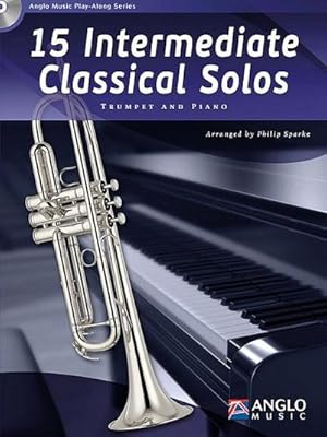 Bild des Verkufers fr 15 Intermediate Classical Solos, fr Trompete + Klavier, m. Audio-CD : Trumpet and Piano. Schwierigkeitsgrad: Mittelschwer zum Verkauf von AHA-BUCH GmbH