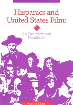 Hispanics and United States Film: An Overview and Handbook