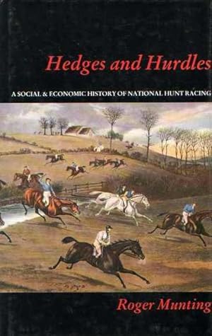 Seller image for Hedges and Hurdles: A Social and Economic History of National Hunt Racing for sale by Fine Print Books (ABA)