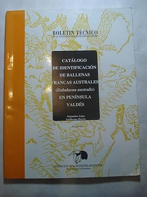 Seller image for CATALOGO DE IDENTIFICACION DE BALLENAS FRANCAS AUSTRALES (EUBALAENA AUSTRALIS) EN PENINSULA VALDES for sale by Ernesto Julin Friedenthal