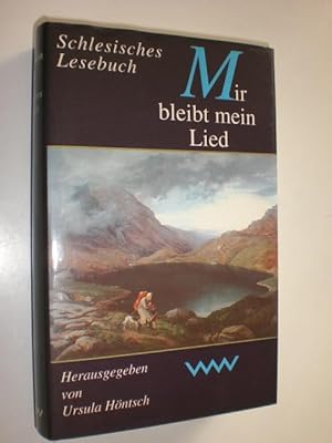 Bild des Verk�ufers f�r Mir bleibt ein Lied. Schlesisches Lesebuch. zum Verkauf von Stefan K�pper