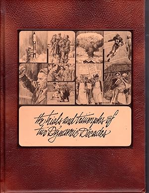 Imagen del vendedor de The Trials and Triumphs of Two Dymanic Decades .with Special Articles, The Changing world of Sport & Show Business in the Space Age a la venta por Dorley House Books, Inc.