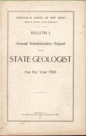 Image du vendeur pour ANNUAL ADMINISTRATIVE REPORT OF THE STATE GEOLOGIST FOR THE YEAR 1910 Bulletin 1, Geological Survey of New Jersey mis en vente par Nick Bikoff, IOBA