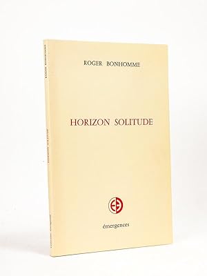 Seller image for Horizon solitude. [ Livre ddicac par l'auteur ] for sale by Librairie du Cardinal